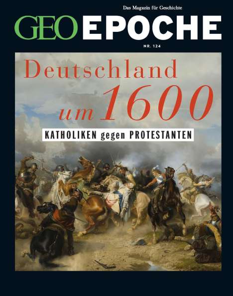 Jürgen Schaefer: GEO Epoche 124/2023 - Deutschland um 16. Jahrhundert, Buch