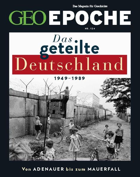 Jürgen Schaefer: GEO Epoche 126/2024 - Das geteilte Deutschland, Buch
