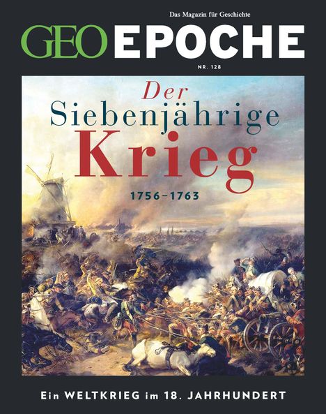 Jürgen Schaefer: GEO Epoche 128/2024 - Der Siebenjährige Krieg, Buch