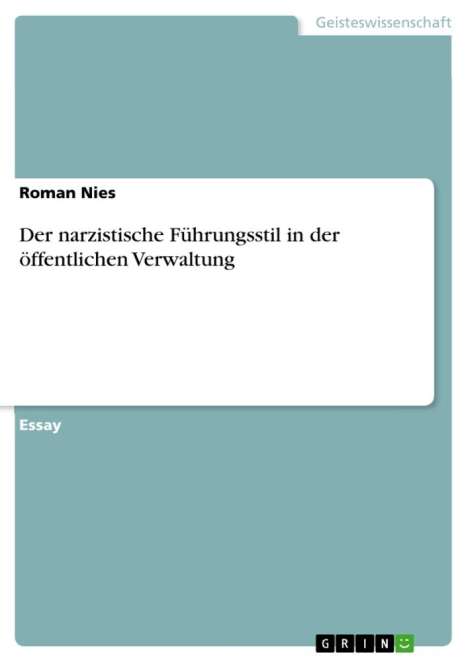 Roman Nies: Der narzistische Führungsstil in der öffentlichen Verwaltung, Buch