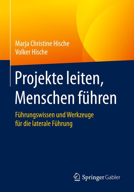 Volker Hische: Projekte leiten, Menschen führen, Buch