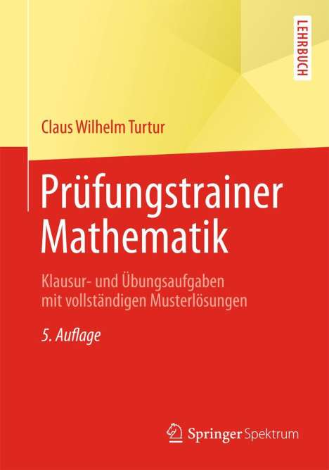 Claus Wilhelm Turtur: Prüfungstrainer Mathematik, Buch