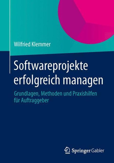 Wilfried Klemmer: Softwareprojekte erfolgreich managen, Buch