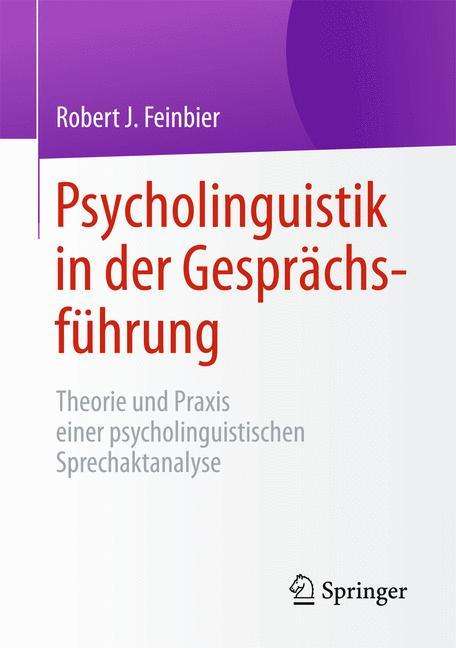 Robert J. Feinbier: Psycholinguistik in der Gesprächsführung, Buch