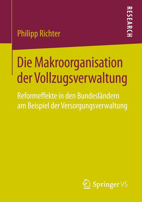 Philipp Richter: Die Makroorganisation der Vollzugsverwaltung, Buch