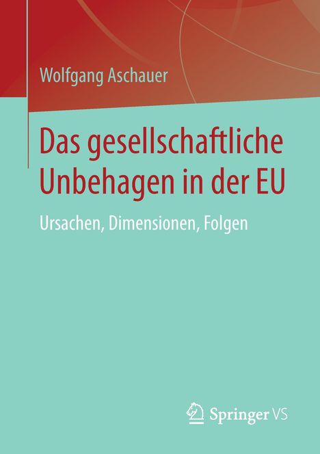 Wolfgang Aschauer: Das gesellschaftliche Unbehagen in der EU, Buch