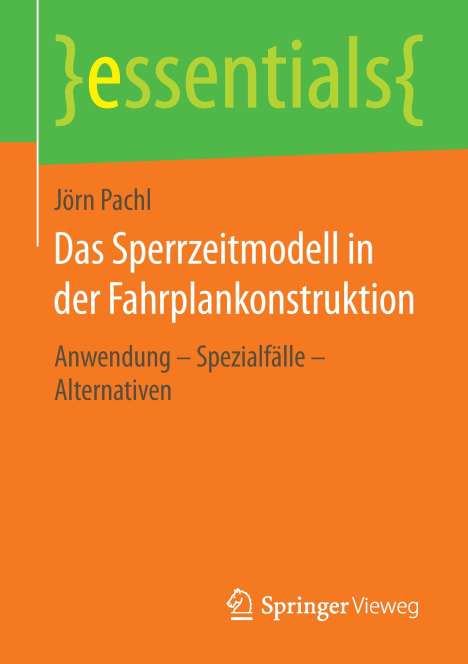 Jörn Pachl: Das Sperrzeitmodell in der Fahrplankonstruktion, Buch