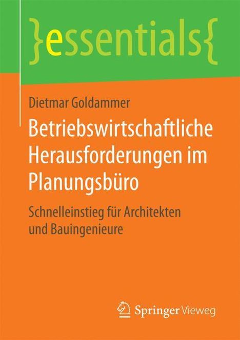 Dietmar Goldammer: Betriebswirtschaftliche Herausforderungen im Planungsbüro, Buch