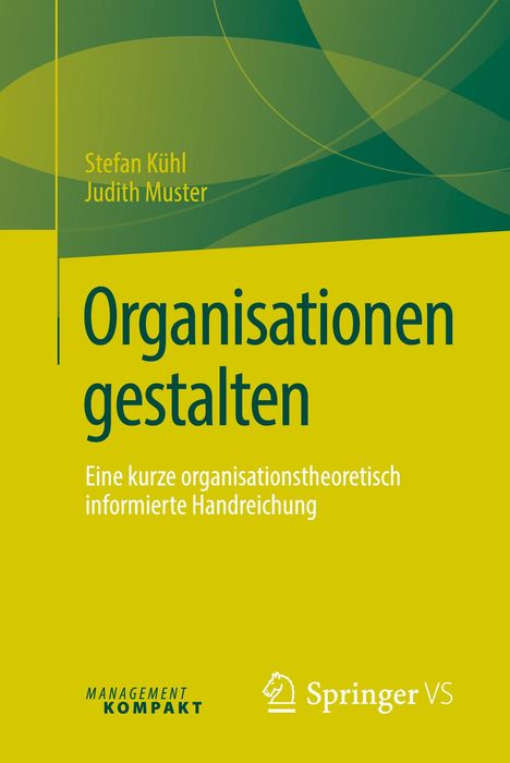 Stefan Kühl: Organisationen gestalten, Buch