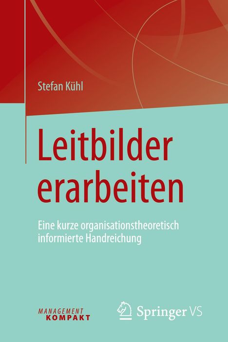 Stefan Kühl: Leitbilder erarbeiten, Buch