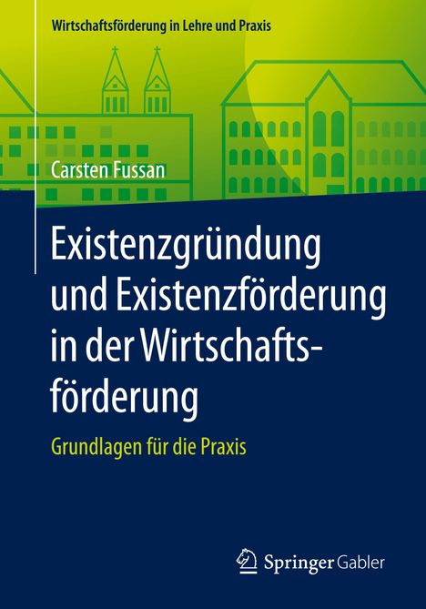 Carsten Fussan: Existenzgründung und Existenzförderung in der Wirtschaftsförderung, Buch