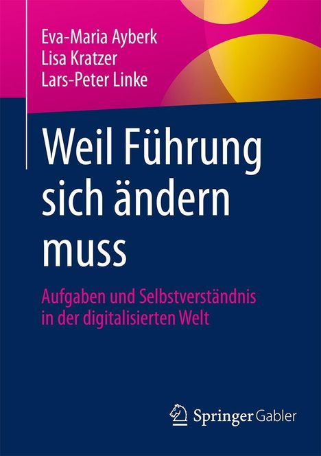 Eva-Maria Ayberk: Weil Führung sich ändern muss, Buch