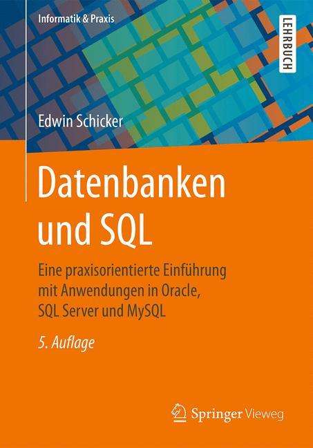Edwin Schicker: Datenbanken und SQL, Buch