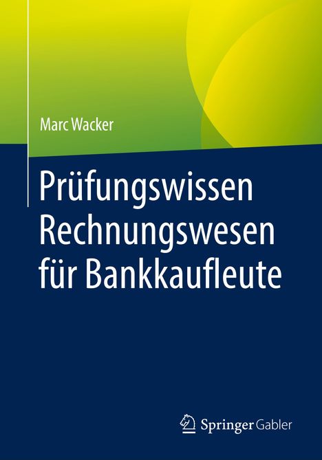Marc Wacker: Prüfungswissen Rechnungswesen für Bankkaufleute, Buch