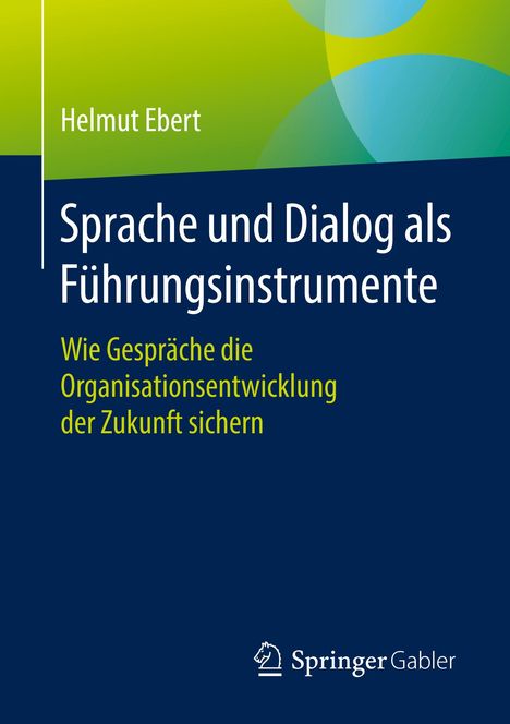 Helmut Ebert: Sprache und Dialog als Führungsinstrumente, Buch