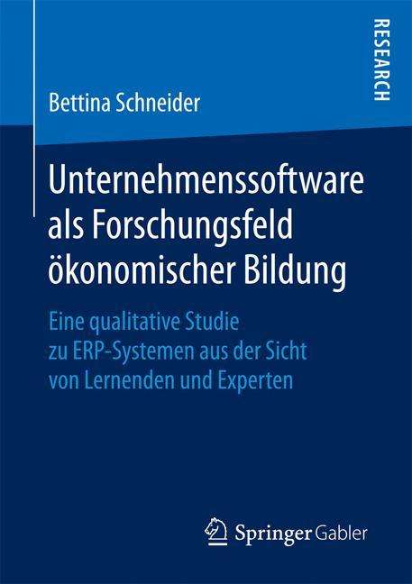 Bettina Schneider: Unternehmenssoftware als Forschungsfeld ökonomischer Bildung, Buch