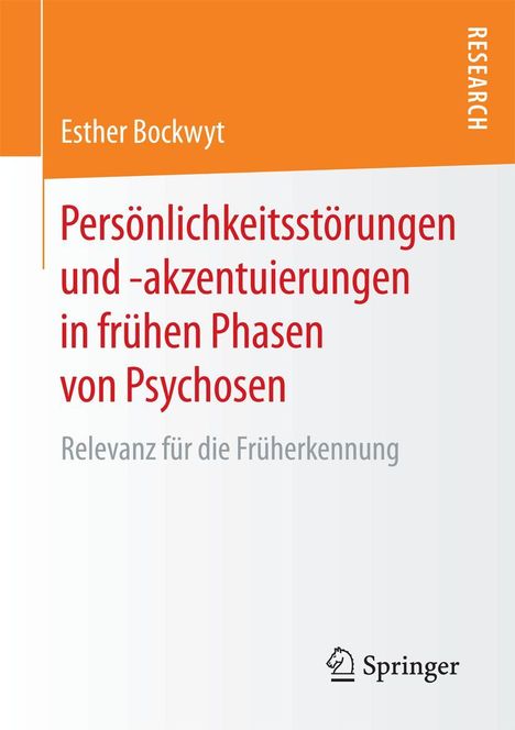 Esther Bockwyt: Persönlichkeitsstörungen und -akzentuierungen in frühen Phasen von Psychosen, Buch