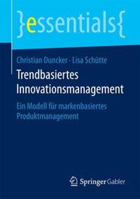 Christian Duncker: Duncker, C: Trendbasiertes Innovationsmanagement, Buch