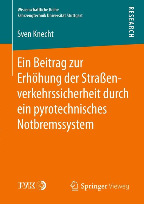Sven Knecht: Ein Beitrag zur Erhöhung der Straßenverkehrssicherheit durch ein pyrotechnisches Notbremssystem, Buch