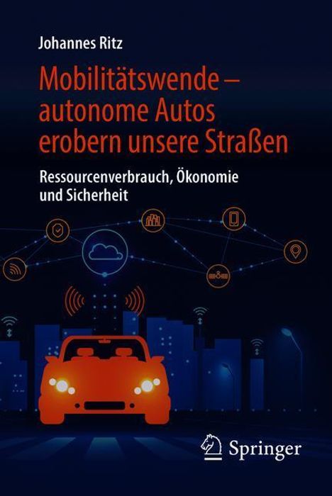 Johannes Ritz: Mobilitätswende - autonome Autos erobern unsere Straßen, Buch
