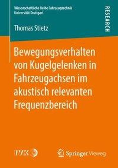 Thomas Stietz: Bewegungsverhalten von Kugelgelenken in Fahrzeugachsen im akustisch relevanten Frequenzbereich, Buch
