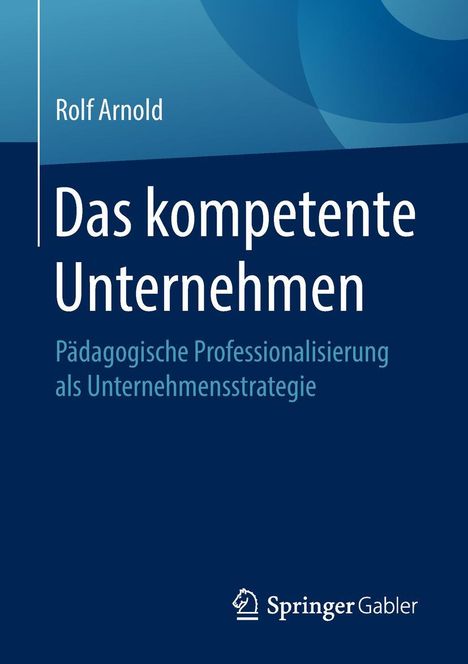 Rolf Arnold: Das kompetente Unternehmen, Buch