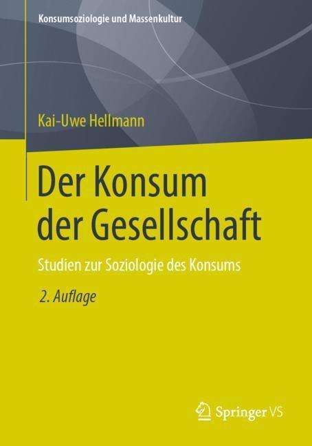 Kai-Uwe Hellmann: Der Konsum der Gesellschaft, Buch