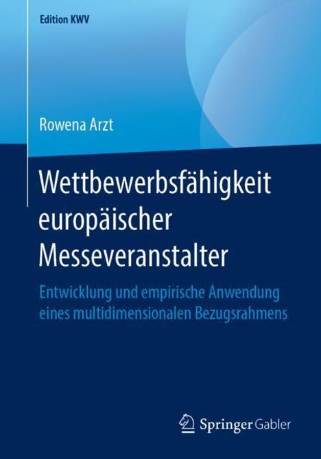 Rowena Arzt: Wettbewerbsfähigkeit europäischer Messeveranstalter, Buch