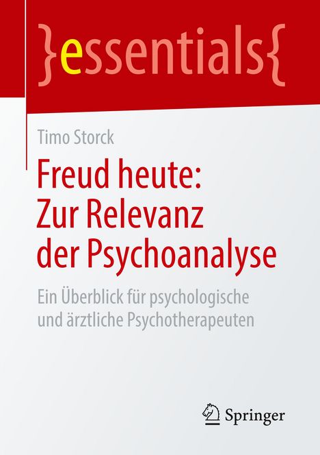Timo Storck: Freud heute: Zur Relevanz der Psychoanalyse, Buch
