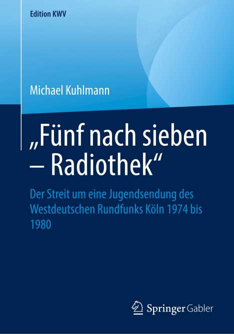 Michael Kuhlmann: ¿Fünf nach sieben ¿ Radiothek¿, Buch