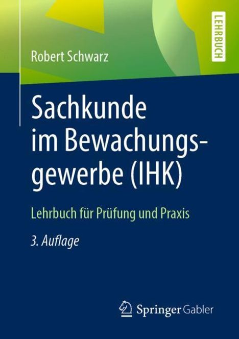 Robert Schwarz: Schwarz, R: Sachkunde im Bewachungsgewerbe (IHK), Buch
