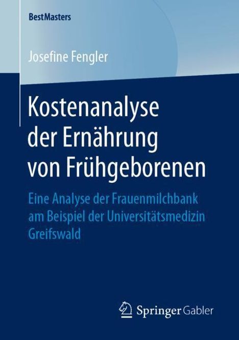 Josefine Fengler: Kostenanalyse der Ernährung von Frühgeborenen, Buch