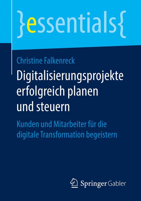 Christine Falkenreck: Digitalisierungsprojekte erfolgreich planen und steuern, Buch