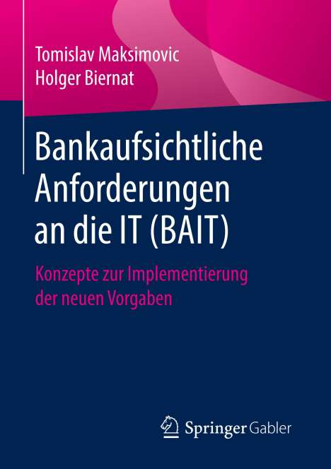 Holger Biernat: Bankaufsichtliche Anforderungen an die IT (BAIT), Buch