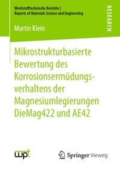 Martin Klein: Klein, M: Mikrostrukturbasierte Bewertung des Korrosionsermü, Buch