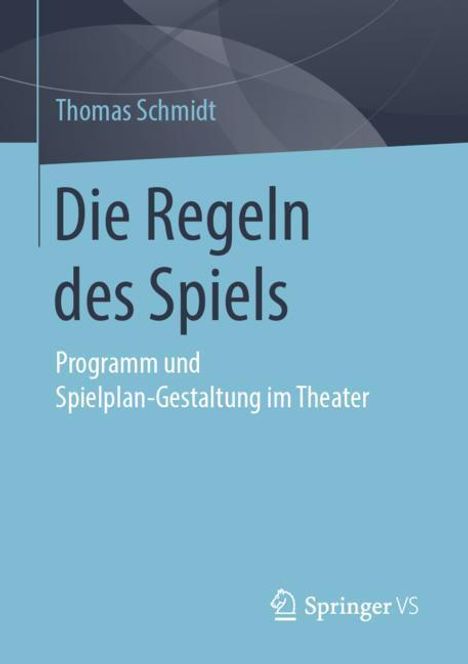Thomas Schmidt: Die Regeln des Spiels, Buch