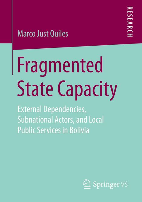 Marco Just Quiles: Fragmented State Capacity, Buch