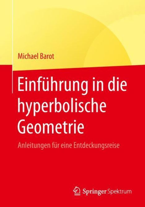 Michael Barot: Einführung in die hyperbolische Geometrie, Buch