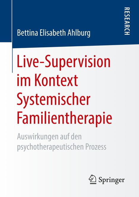 Bettina Elisabeth Ahlburg: Live-Supervision im Kontext Systemischer Familientherapie, Buch