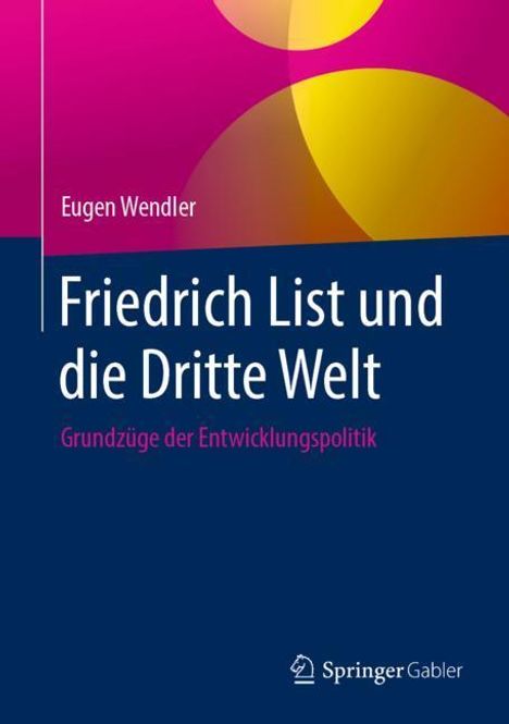 Eugen Wendler: Friedrich List und die Dritte Welt, Buch