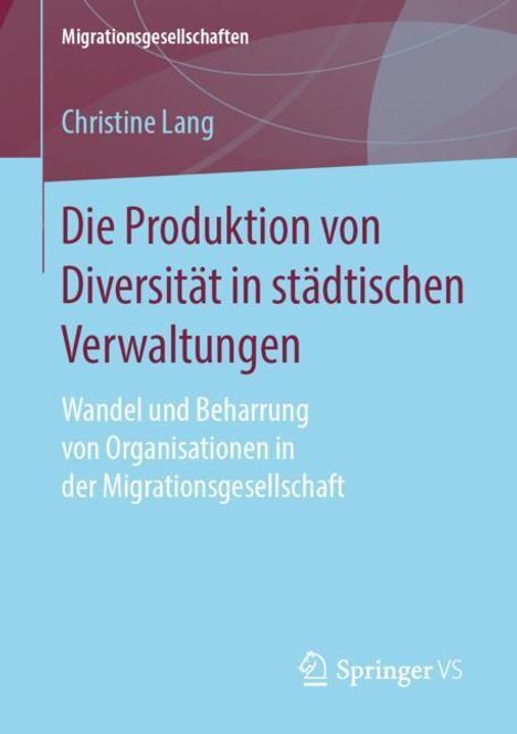 Christine Lang: Die Produktion von Diversität in städtischen Verwaltungen, Buch