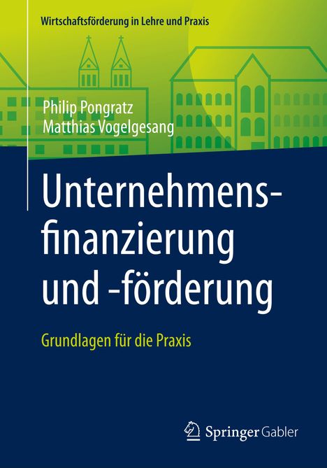 Philip Pongratz: Unternehmensfinanzierung und -förderung, Buch