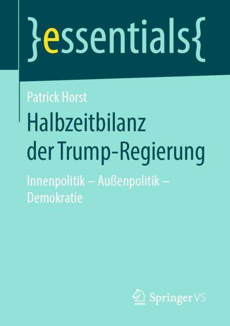 Patrick Horst: Halbzeitbilanz der Trump-Regierung, Buch