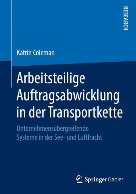 Katrin Coleman: Arbeitsteilige Auftragsabwicklung in der Transportkette, Buch