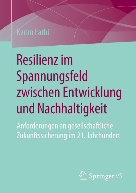 Karim Fathi: Resilienz im Spannungsfeld zwischen Entwicklung und Nachhaltigkeit, Buch