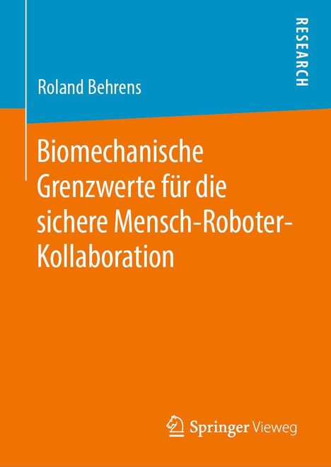 Roland Behrens: Biomechanische Grenzwerte für die sichere Mensch-Roboter-Kollaboration, Buch