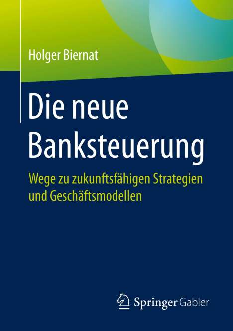 Holger Biernat: Die neue Banksteuerung, Buch