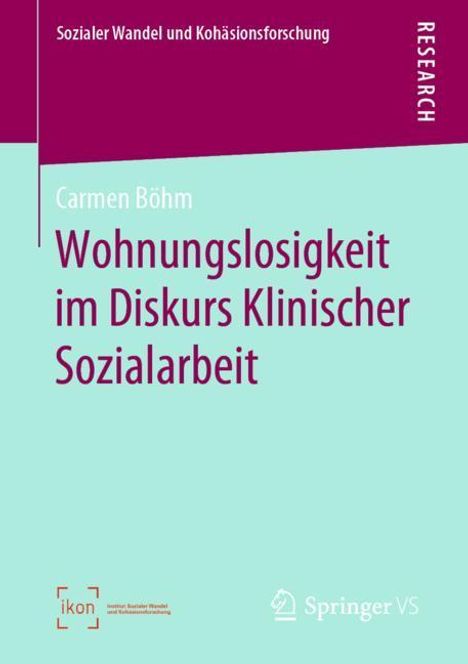 Carmen Böhm: Wohnungslosigkeit im Diskurs Klinischer Sozialarbeit, Buch
