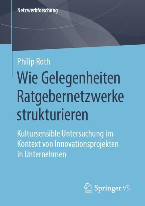 Philip Roth: Wie Gelegenheiten Ratgebernetzwerke strukturieren, Buch