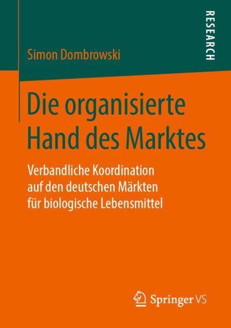Simon Dombrowski: Die organisierte Hand des Marktes, Buch